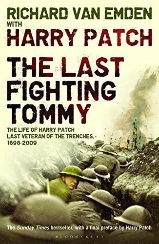 Cover of The Last Fighting Tommy: The Life of Harry Patch, the Only Surviving Veteran of the Trenches